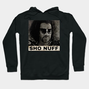 Sho Nuff Hoodie